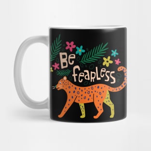 Be Fearless Mug